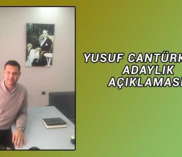 Cantürk, Adaylık Hakkında Açıklama Yaptı!