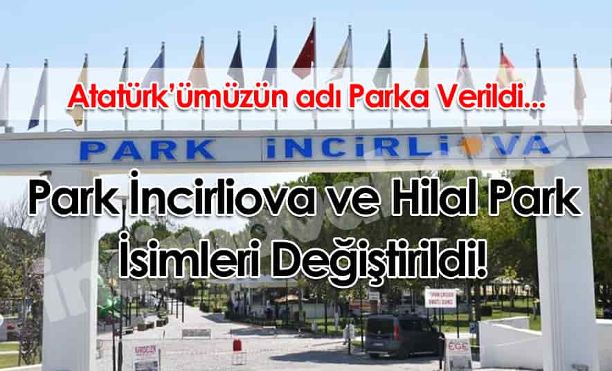 Park İncirliova ve Hilal Parkı’n İsimleri Değiştirildi