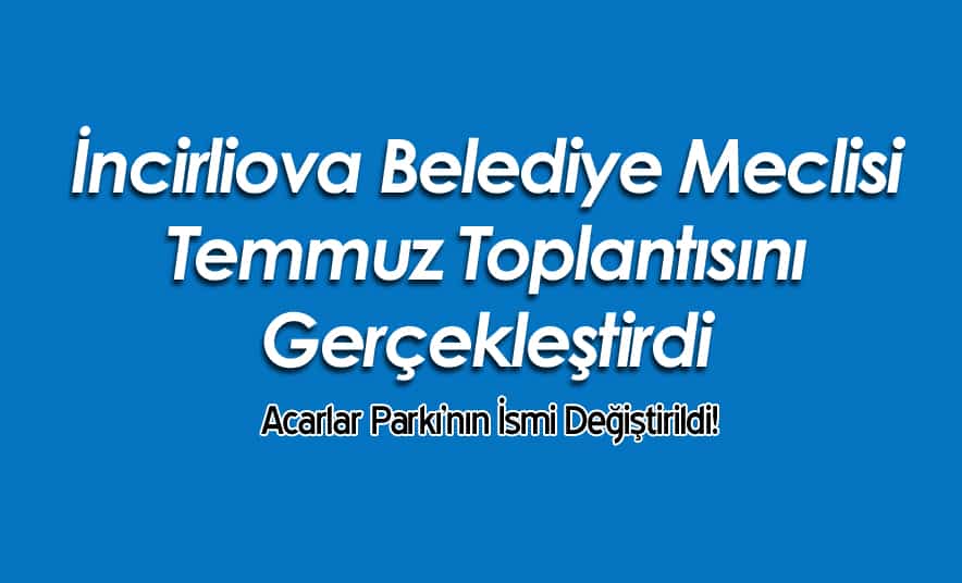 Temmuz Ayı Meclis Toplantısı Gerçekleştirildi