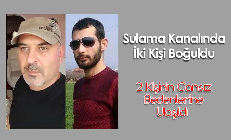 Sulama Kanalında İki Kişi Boğuldu