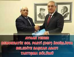 Ayhan Yener – DSP Belediye Başkan Adayı