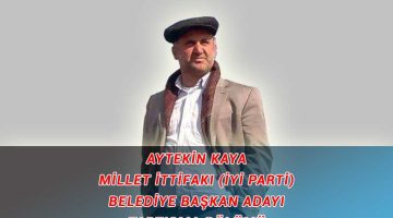 Aytekin Kaya – Millet İttifakı Belediye Başkan Adayı