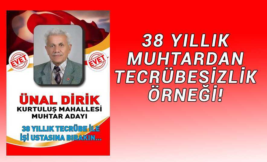 38 Yıllık Muhtar’dan Tecrübesizlik