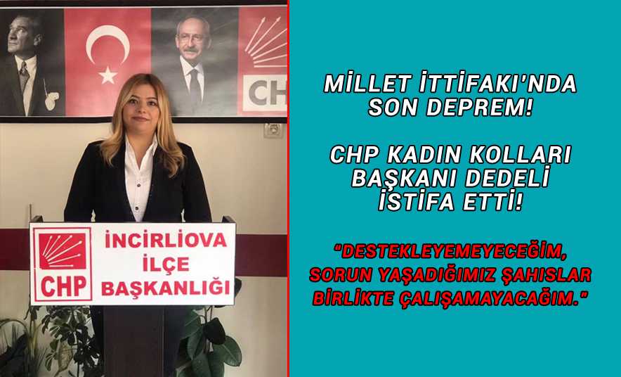 CHP Kadın Kolları Başkanı Dedeli İstifa Etti