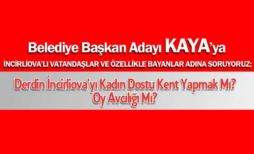 Derdin İncirliova’yı Kadın Dostu Kent Yapmak Mı, Oy Avcılığı Mı?