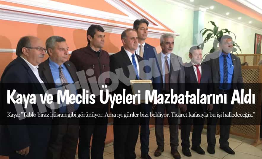 Kaya ve Meclis Üyeleri Mazbatalarını Aldı