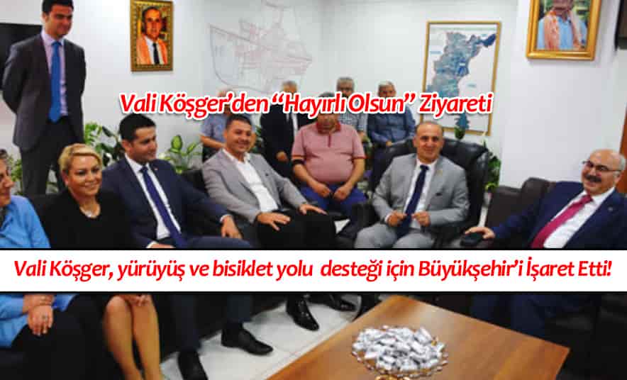 Vali Köşger, Başkan Kaya’yı Ziyaret Etti