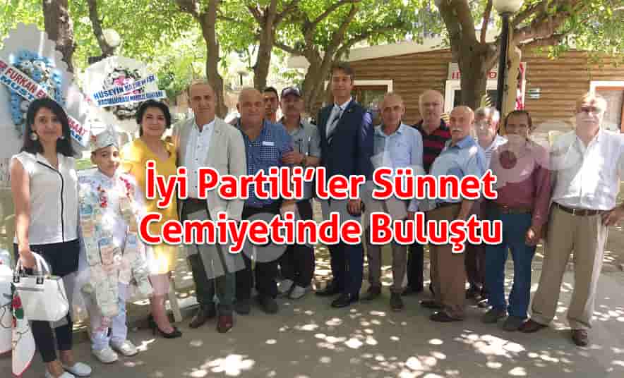 İyi Parti’liler, Sünnet Cemiyetinde Buluştu