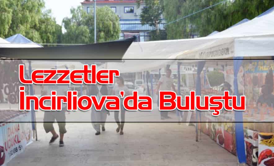 Lezzetler İncirliova’da Buluştu