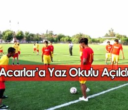 Acarlar’a da Yaz Okulu Açıldı