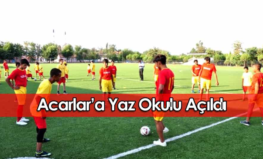 Acarlar’a da Yaz Okulu Açıldı