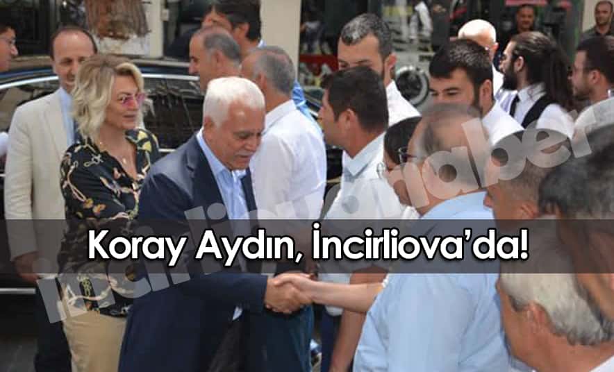 İncirliova’dan Koray Aydın Geçti!