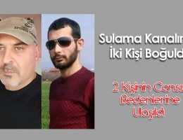 Sulama Kanalında İki Kişi Boğuldu