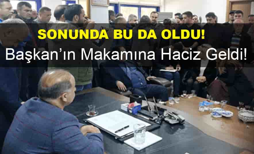 Başkan Kaya’nın Makamına Haciz Geldi!