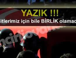 Şehitlerimiz için bile Birlik olamadılar!